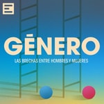 Logo of the podcast Género: las brechas entre hombres y mujeres Podcast Género: las brechas entre hombres y mujeres