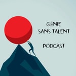 Logo of the podcast Genie sans talent Podcast Genie sans talent