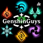 Genshin Guys - A Genshin Impact Podcast Podcast Genshin Guys - A Genshin Impact Podcast