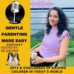 Logo of the podcast Gentle parenting made easy Podcast Gentle parenting made easy