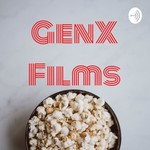 Logo of the podcast GenX Films Podcast GenX Films
