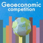 Geoeconomic Competition Geoeconomic Competition