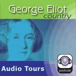 Podcast George Eliot Country Audio Tours