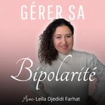 Logo of the podcast Gérer sa Bipolarité Podcast Gérer sa Bipolarité