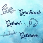 Logo of the podcast Geschaut. Gehört. Gelesen. Podcast Geschaut. Gehört. Gelesen.