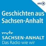 Logo of the podcast Geschichten aus Sachsen-Anhalt Podcast Geschichten aus Sachsen-Anhalt