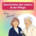 Logo of the podcast Geschichten des Lebens und der Pflege Podcast Geschichten des Lebens und der Pflege