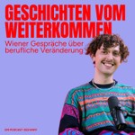 Logo of the podcast Geschichten vom Weiterkommen – Wiener Gespräche über berufliche Veränderung Podcast Geschichten vom Weiterkommen – Wiener Gespräche über berufliche Veränderung