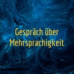 Logo of the podcast Gespräch über Mehrsprachigkeit Podcast Gespräch über Mehrsprachigkeit