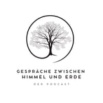 Podcast Gespräche Zwischen Himmel und Erde - Der Podcast