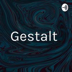 Logo of the podcast Gestalt Podcast Gestalt