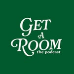 Logo of the podcast Get A Room The Podcast Podcast Get A Room The Podcast