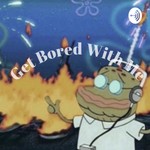 Logo of the podcast Get Bored with Me Podcast Get Bored with Me