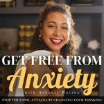 Get Free From Anxiety | Panic Attack, Anxious, Overwhelmed, Stress, Faith, Prayer Podcast Get Free From Anxiety | Panic Attack, Anxious, Overwhelmed, Stress, Faith, Prayer