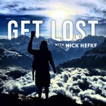Logo of the podcast Get Lost with Nick Hefke Podcast Get Lost with Nick Hefke