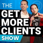 Logo of the podcast Get More Clients Show Podcast Get More Clients Show
