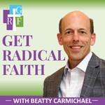 Logo of the podcast Get Radical Faith with Beatty Carmichael | Bible study, Bible teaching, the bible teachers podcast, help me teach the bible, 1 year daily audio bible, jeff cavins show, naked bible podcast, bible study podcast hour, steven lawson, flower mound, charis Podcast Get Radical Faith with Beatty Carmichael | Bible study, Bible teaching, the bible teachers podcast, help me teach the bible, 1 year daily audio bible, jeff cavins show, naked bible podcast, bible study podcast hour, steven lawson, flower mound, charis