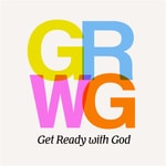 Logo of the podcast Get Ready With God Podcast Get Ready With God
