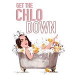 Logo of the podcast Get The Chlo Down Podcast Get The Chlo Down