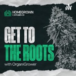 Logo of the podcast Get to The Roots by Homegrown Cannabis Co. Podcast Get to The Roots by Homegrown Cannabis Co.