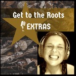 Logo of the podcast Get to the Roots Extras Podcast Get to the Roots Extras