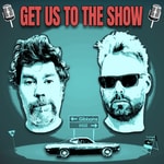 Podcast Get Us To The Show