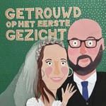 Logo of the podcast Getrouwd op het eerste gezicht Podcast Getrouwd op het eerste gezicht