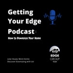 Getting Your Edge: How to Downsize Your Home. Podcast Getting Your Edge: How to Downsize Your Home.