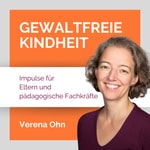 Logo of the podcast Gewaltfreie Kindheit - Impulse für Eltern und pädagogische Fachkräfte Podcast Gewaltfreie Kindheit - Impulse für Eltern und pädagogische Fachkräfte