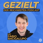 Gezielt - Der Reichweitenpodcast mit Fabio Bacigalupo Gezielt - Der Reichweitenpodcast mit Fabio Bacigalupo