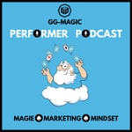 Magic Performer Podcast für Zauberer und Zauberkünstler | Der Talk über Zauberkunst, Auftritte & Zaubertricks
