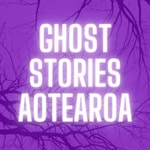 Ghost Stories Aotearoa Ghost Stories Aotearoa