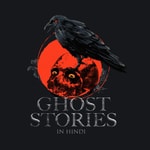 Logo of the podcast Ghost Stories in Hindi Podcast Ghost Stories in Hindi