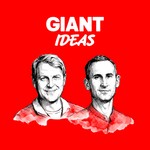 Giant Ideas Podcast Giant Ideas