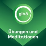 Logo of the podcast gib 8 | Geführte Meditationen und Achtsamkeit Podcast gib 8 | Geführte Meditationen und Achtsamkeit