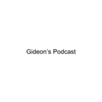 Logo of the podcast Gideon's Podcast Podcast Gideon's Podcast