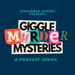 Logo of the podcast GiggleMurder Mysteries Podcast GiggleMurder Mysteries
