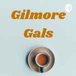Gilmore Gals Gilmore Gals
