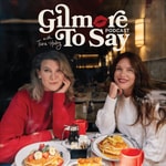Logo of the podcast Gilmore To Say: A Gilmore Girls Podcast Logo of the podcast Gilmore To Say: A Gilmore Girls Podcast