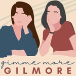 Logo of the podcast Gimme more Gilmore Podcast Gimme more Gilmore