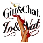 Gin and Chat with Lo and Nat Gin and Chat with Lo and Nat