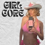 Logo of the podcast Girl Core 