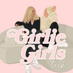 Logo of the podcast Girlie Girls Podcast Girlie Girls