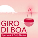 Logo of the podcast Giro di Boa, il podcast di Daily Nautica Podcast Giro di Boa, il podcast di Daily Nautica