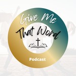 Logo of the podcast Give Me That Word Podcast Give Me That Word