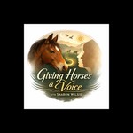 Logo of the podcast Giving Horses a Voice Podcast Giving Horses a Voice