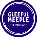 Logo of the podcast Gleeful Meeple: The Podcast Podcast Gleeful Meeple: The Podcast