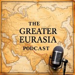 Glenn Diesen - Greater Eurasia Podcast Podcast Glenn Diesen - Greater Eurasia Podcast