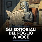 Logo of the podcast Gli editoriali del Foglio. A voce Podcast Gli editoriali del Foglio. A voce
