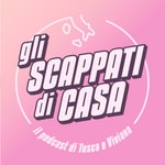 Logo of the podcast Gli Scappati di Casa Podcast Gli Scappati di Casa